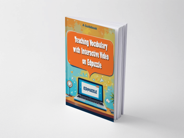 A Guidebook: Teaching Vocabulary with Interactive Video on Edpuzzle