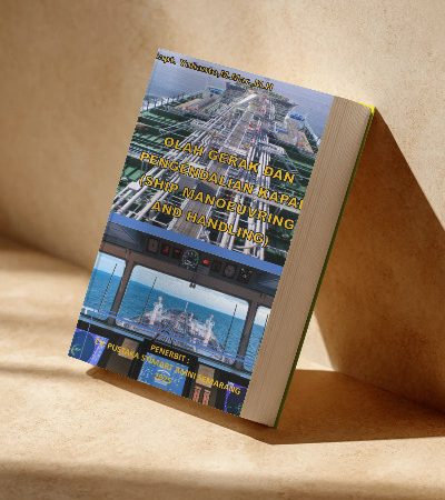 OLAH GERAK DAN PENGENDALIAN KAPAL  (SHIP MANOEUVRING AND HANDLING)