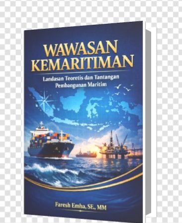 WAWASAN KEMARITIMAN - Landasan Teoretis dan Tantangan Pembangunan Maritim