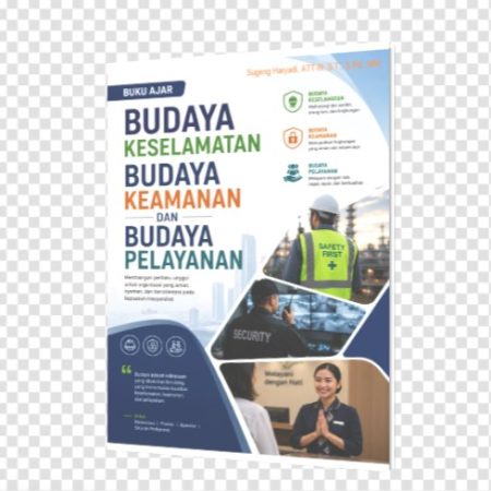 Budaya Keselamatan, Budaya Keamanan, dan  Budaya Pelayanan